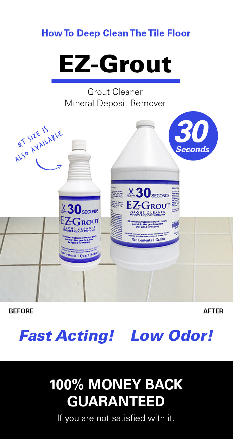 deep clean tile floor, ezgrout, mineral deposit remover, money back, 30seconds.