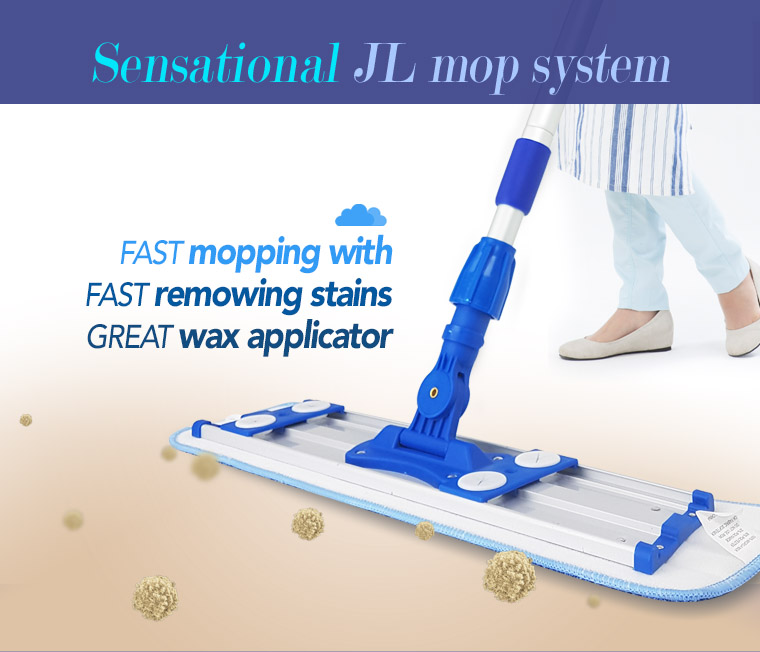 Sensational JL mop system. FAST mopping with. FAST remowing stains. GREAT wax applicator.