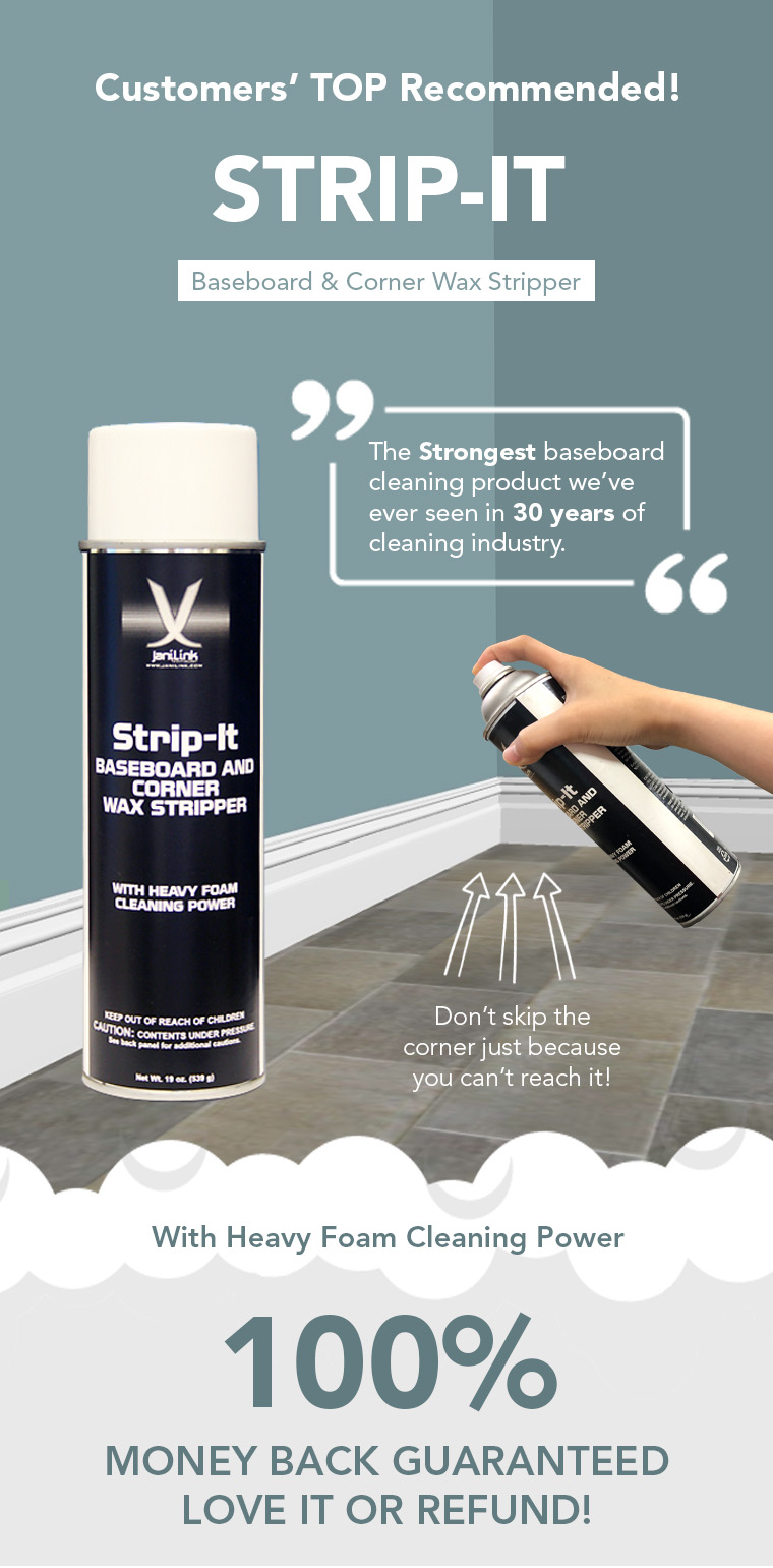 strip it, heavy foam cleaning power, money back guaranteed, baseboard, corner wax stripper.