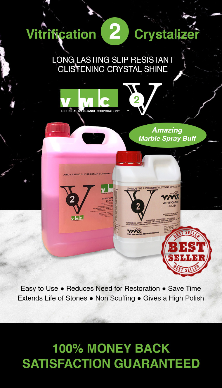 vmc, vitrification 2 crystalizer, long lasting slip resistant, glistening crystal shine, marble spray buff, best seller, money back guaranteed.